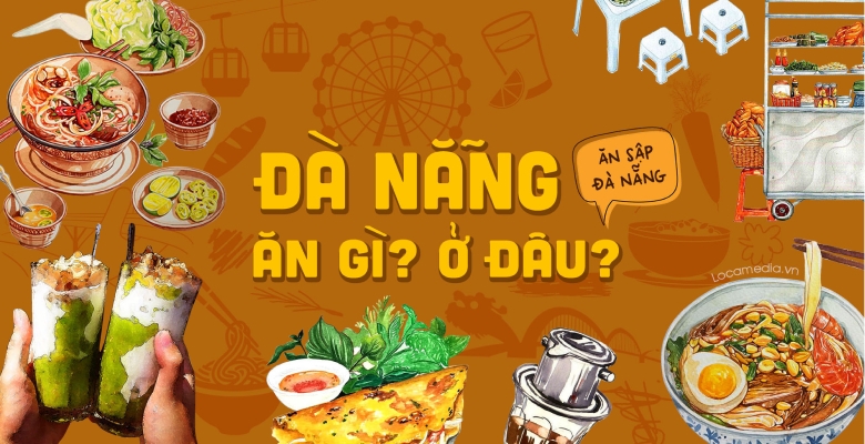 Đà Nẵng: Ăn gì, Ở đâu?